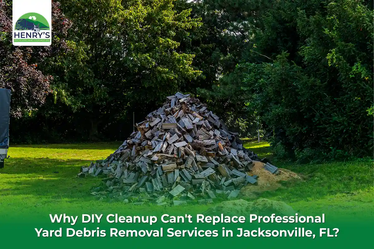Why DIY Cleanup Can't Replace Professional Yard Debris Removal Services in Jacksonville, FL